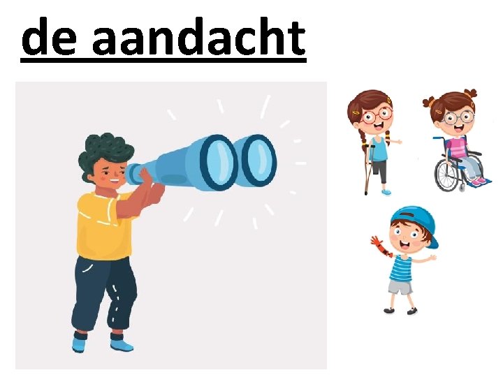 de aandacht 