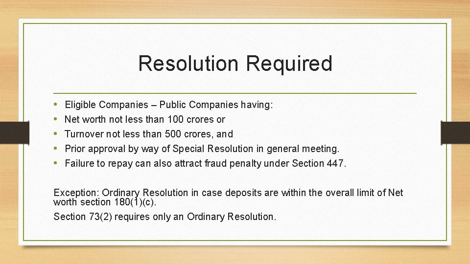 Resolution Required • • • Eligible Companies – Public Companies having: Net worth not