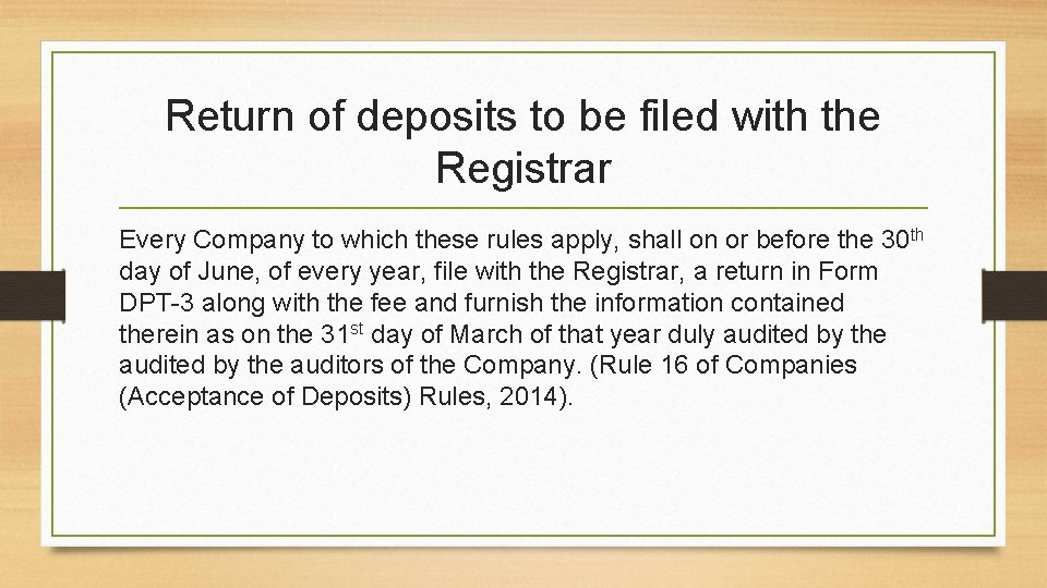 Return of deposits to be filed with the Registrar Every Company to which these