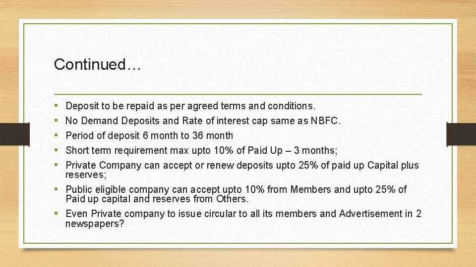 Continued… • • • Deposit to be repaid as per agreed terms and conditions.