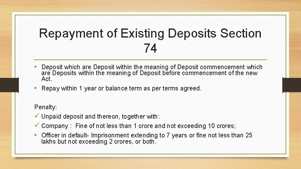 Repayment of Existing Deposits Section 74 • Deposit which are Deposit within the meaning