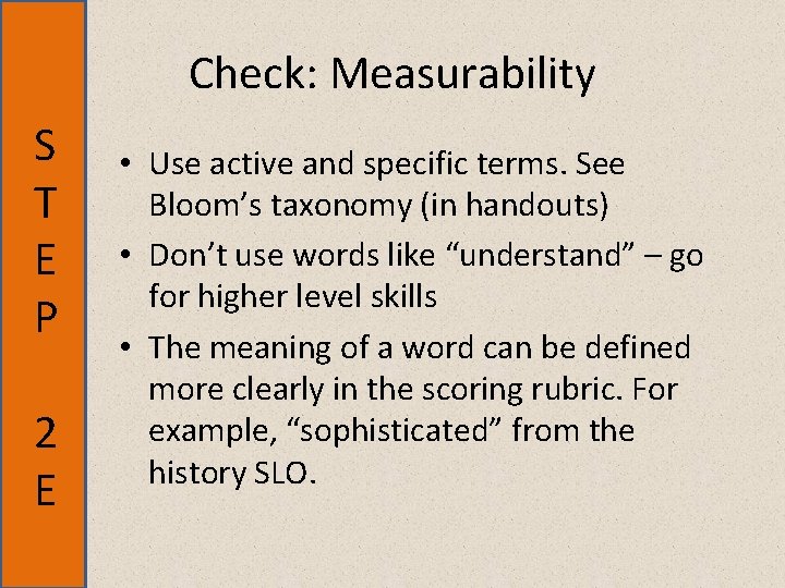 Check: Measurability S T E P 2 E • Use active and specific terms.