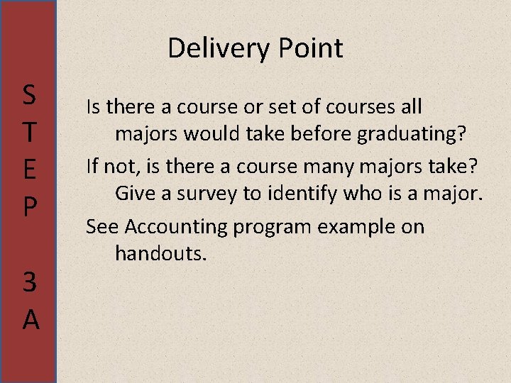 Delivery Point S T E P 3 A Is there a course or set