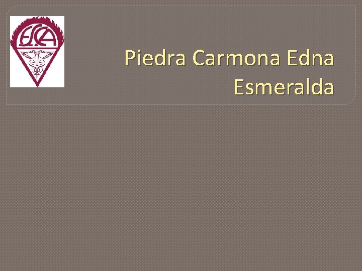 Piedra Carmona Edna Esmeralda 