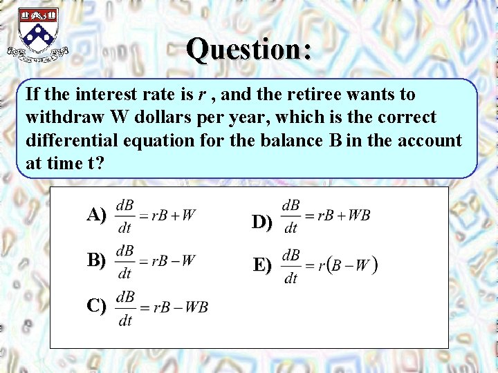 Question: If the interest rate is r , and the retiree wants to withdraw