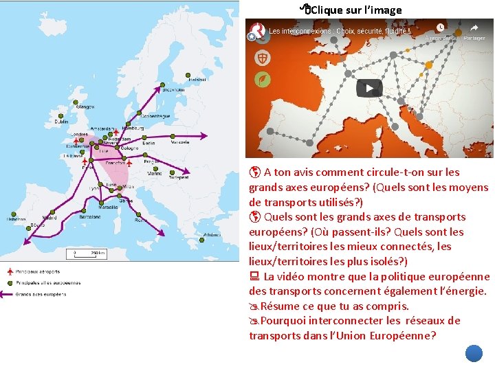  Clique sur l’image A ton avis comment circule-t-on sur les grands axes européens?