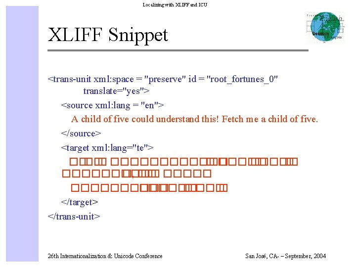 Localizing with XLIFF and ICU XLIFF Snippet <trans-unit xml: space = "preserve" id =