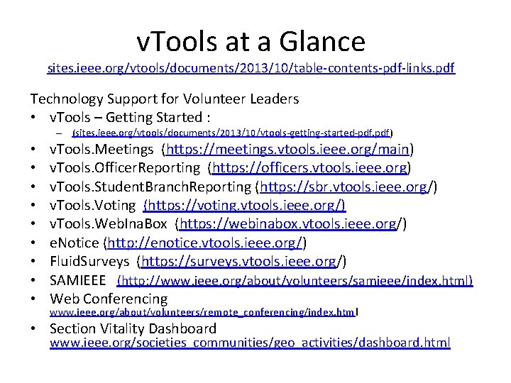 v. Tools at a Glance sites. ieee. org/vtools/documents/2013/10/table-contents-pdf-links. pdf Technology Support for Volunteer Leaders
