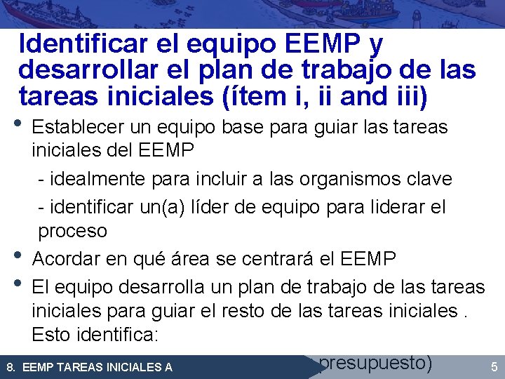 Identificar el equipo EEMP y desarrollar el plan de trabajo de las tareas iniciales