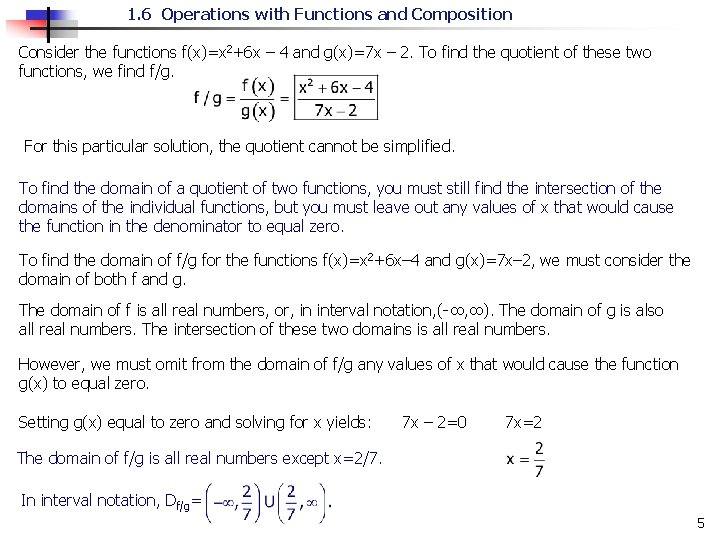 1. 6 Operations with Functions and Composition Consider the functions f(x)=x 2+6 x –