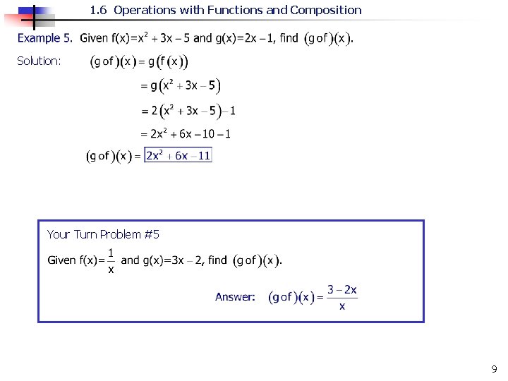 1. 6 Operations with Functions and Composition Solution: Your Turn Problem #5 9 