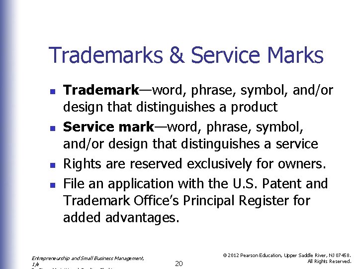 Trademarks & Service Marks n n Trademark—word, phrase, symbol, and/or design that distinguishes a