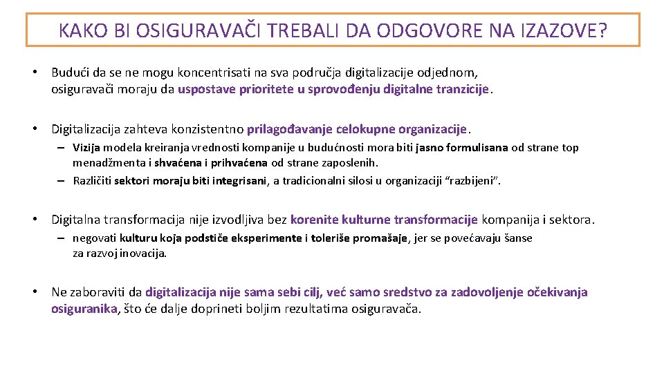 KAKO BI OSIGURAVAČI TREBALI DA ODGOVORE NA IZAZOVE? • Budući da se ne mogu