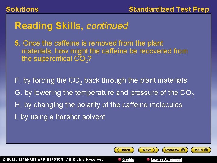Solutions Standardized Test Prep Reading Skills, continued 5. Once the caffeine is removed from Solutions Standardized Test Prep Reading Skills, continued 5. Once the caffeine is removed from