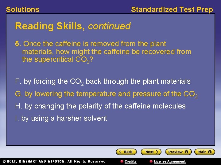 Solutions Standardized Test Prep Reading Skills, continued 5. Once the caffeine is removed from Solutions Standardized Test Prep Reading Skills, continued 5. Once the caffeine is removed from
