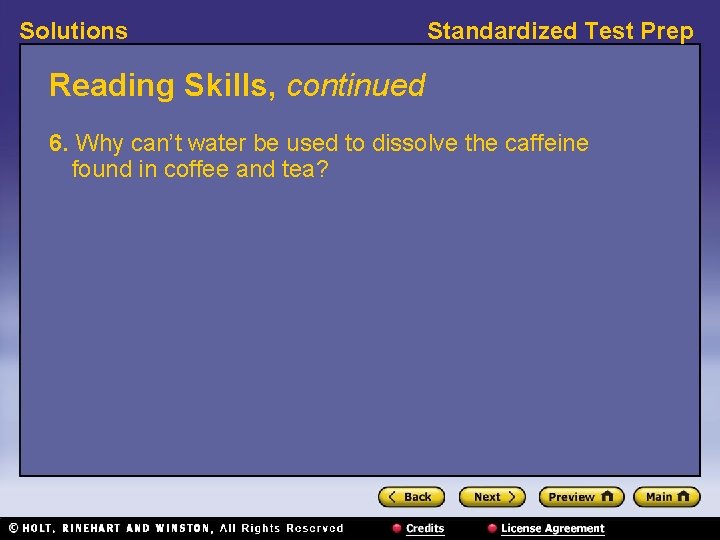 Solutions Standardized Test Prep Reading Skills, continued 6. Why can’t water be used to Solutions Standardized Test Prep Reading Skills, continued 6. Why can’t water be used to