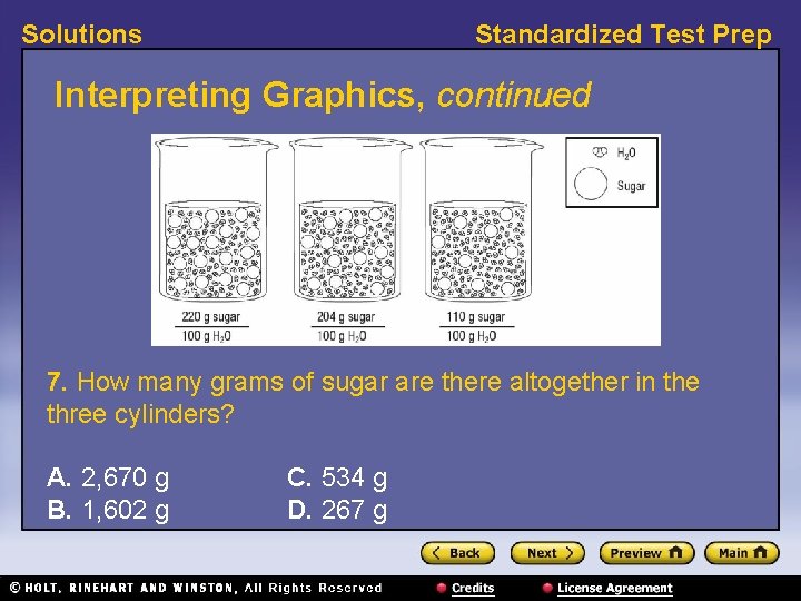 Solutions Standardized Test Prep Interpreting Graphics, continued 7. How many grams of sugar are Solutions Standardized Test Prep Interpreting Graphics, continued 7. How many grams of sugar are