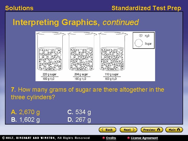 Solutions Standardized Test Prep Interpreting Graphics, continued 7. How many grams of sugar are Solutions Standardized Test Prep Interpreting Graphics, continued 7. How many grams of sugar are