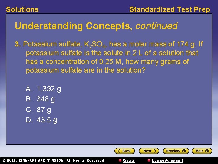 Solutions Standardized Test Prep Understanding Concepts, continued 3. Potassium sulfate, K 2 SO 4, Solutions Standardized Test Prep Understanding Concepts, continued 3. Potassium sulfate, K 2 SO 4,
