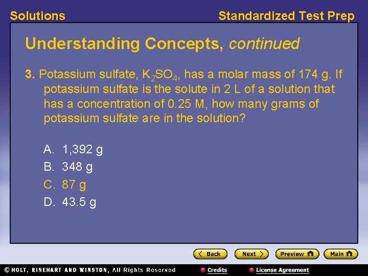 Solutions Standardized Test Prep Understanding Concepts, continued 3. Potassium sulfate, K 2 SO 4, Solutions Standardized Test Prep Understanding Concepts, continued 3. Potassium sulfate, K 2 SO 4,