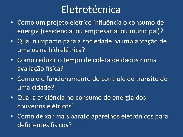 Eletrotécnica • Como um projeto elétrico influência o consumo de energia (residencial ou empresarial