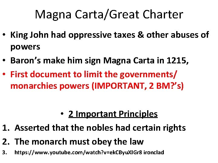 Magna Carta/Great Charter • King John had oppressive taxes & other abuses of powers