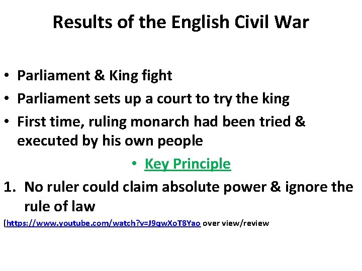 Results of the English Civil War • Parliament & King fight • Parliament sets