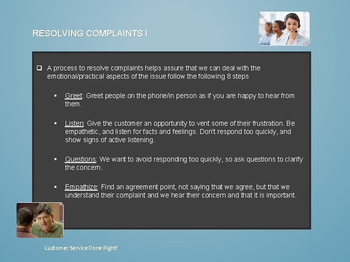 RESOLVING COMPLAINTS I q A process to resolve complaints helps assure that we can