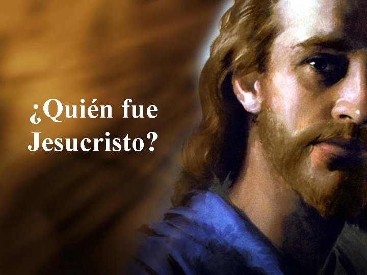 ¿Quién fue Jesucristo? 