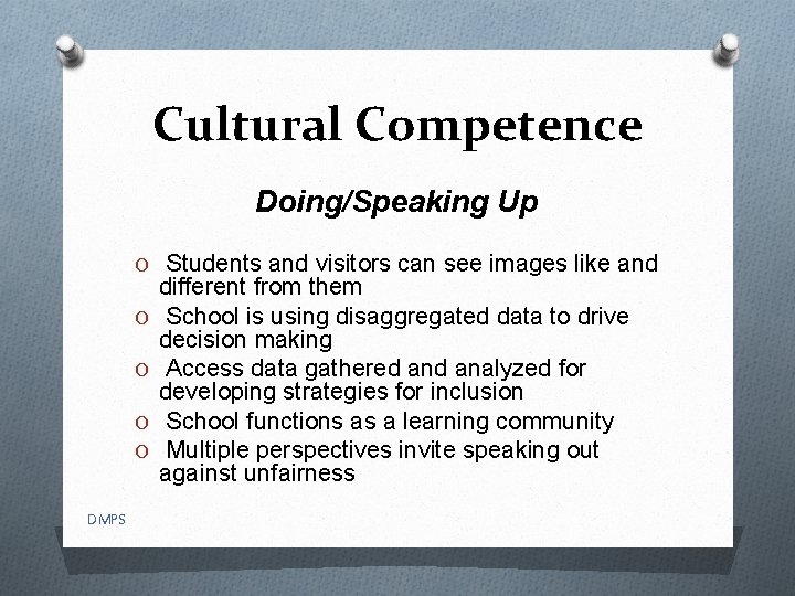 Cultural Competence Doing/Speaking Up O Students and visitors can see images like and O
