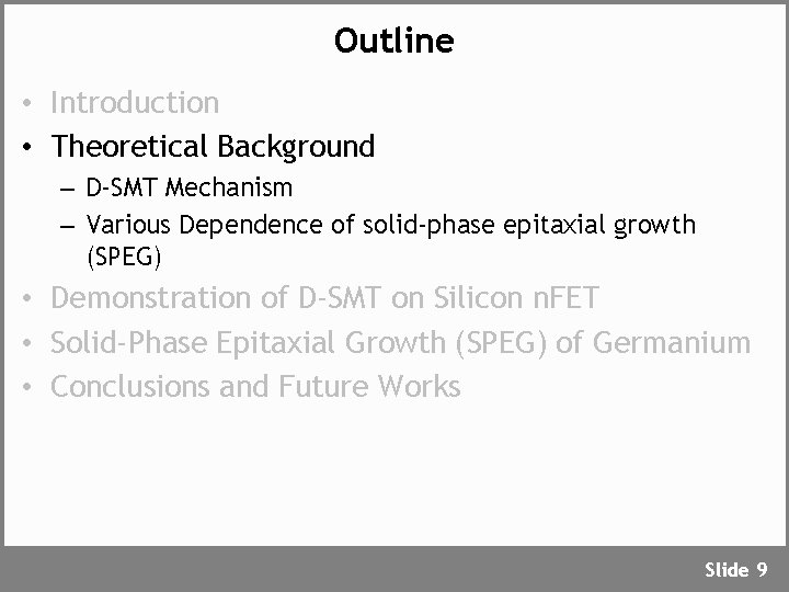 Outline • Introduction • Theoretical Background – D-SMT Mechanism – Various Dependence of solid-phase