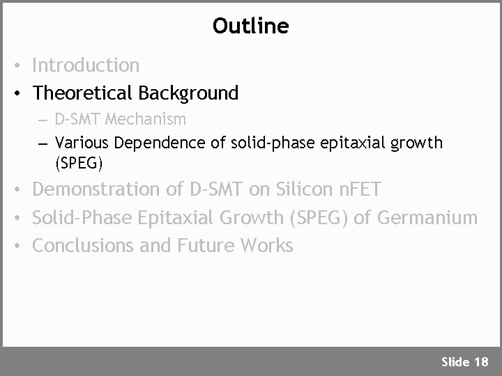 Outline • Introduction • Theoretical Background – D-SMT Mechanism – Various Dependence of solid-phase