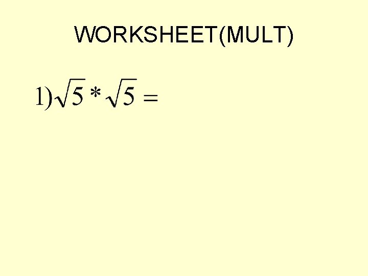WORKSHEET(MULT) WORKSHEET(MULT)