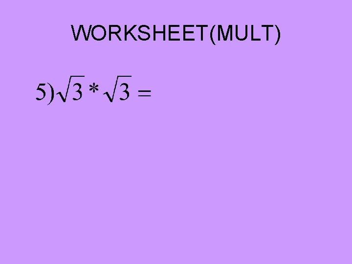 WORKSHEET(MULT) WORKSHEET(MULT)