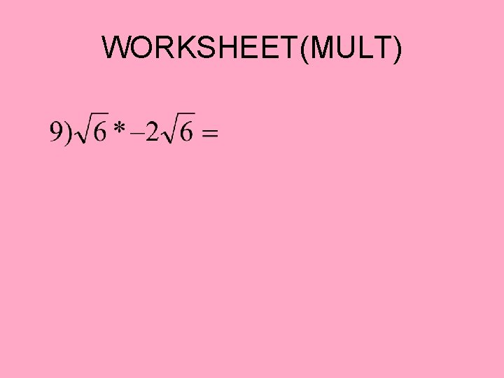 WORKSHEET(MULT) WORKSHEET(MULT)