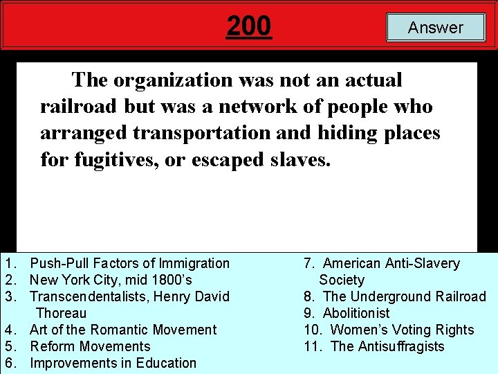 200 Answer The organization was not an actual railroad but was a network of