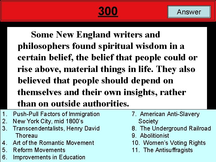 300 Answer Some New England writers and philosophers found spiritual wisdom in a certain