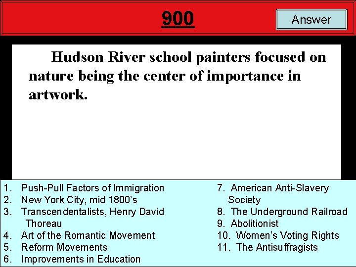 900 Answer Hudson River school painters focused on nature being the center of importance