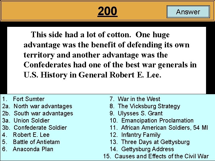 200 Answer This side had a lot of cotton. One huge advantage was the