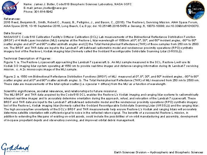 Name: James J. Butler, Code 618 Biospheric Sciences Laboratory, NASA GSFC E-mail: james. j.