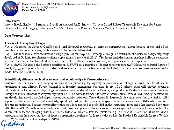  Name: Alicia Joseph, NASA/GSFC, Hydrological Sciences Laboratory E-mail: alicia. t. joseph@nasa. gov Phone: