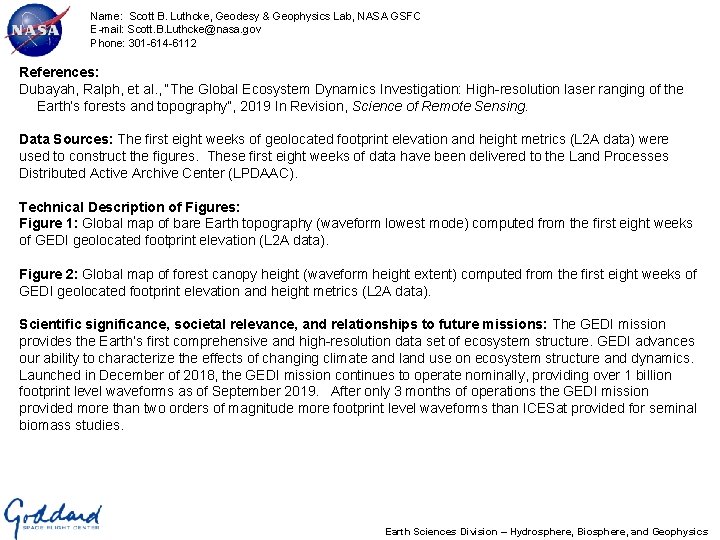  Name: Scott B. Luthcke, Geodesy & Geophysics Lab, NASA GSFC E-mail: Scott. B.