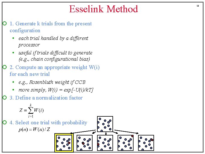 Esselink Method ¡ 1. Generate k trials from the present configuration • each trial