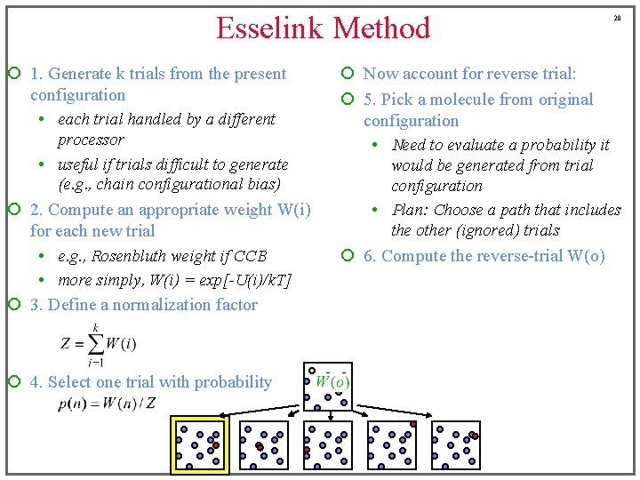 Esselink Method ¡ 1. Generate k trials from the present configuration • each trial