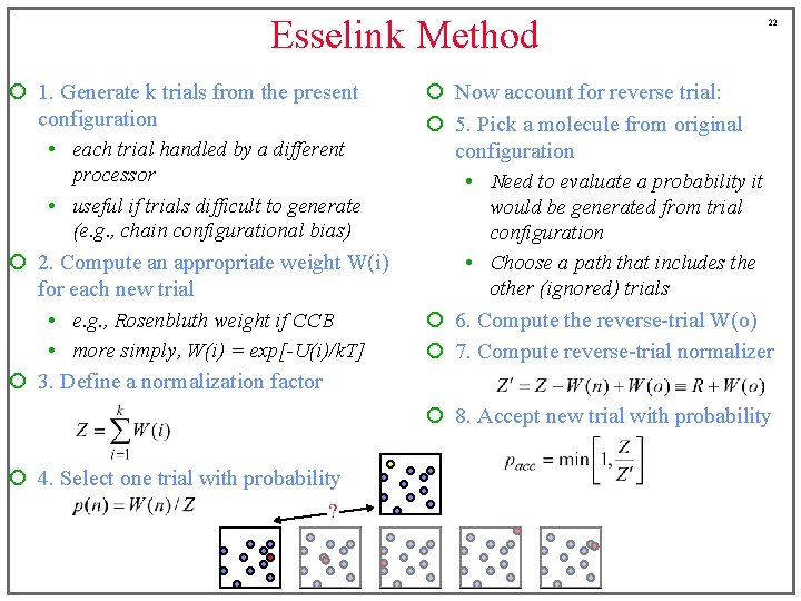 Esselink Method ¡ 1. Generate k trials from the present configuration • each trial