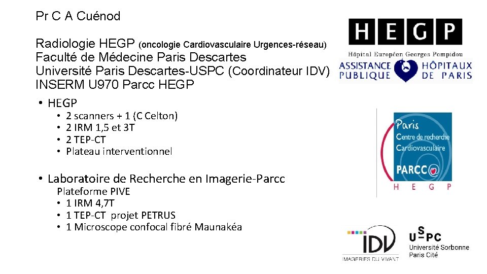 Pr C A Cuénod Radiologie HEGP (oncologie Cardiovasculaire Urgences-réseau) Faculté de Médecine Paris Descartes