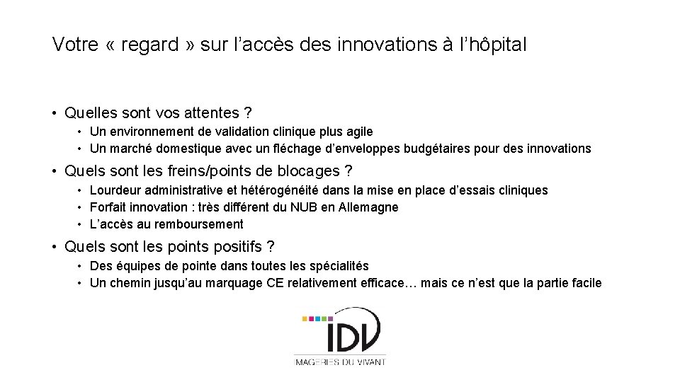 Votre « regard » sur l’accès des innovations à l’hôpital • Quelles sont vos