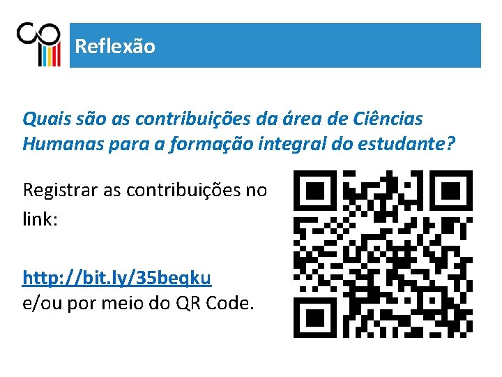 Reflexão Quais são as contribuições da área de Ciências Humanas para a formação integral