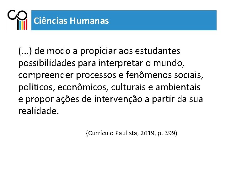 Ciências Humanas (. . . ) de modo a propiciar aos estudantes possibilidades para