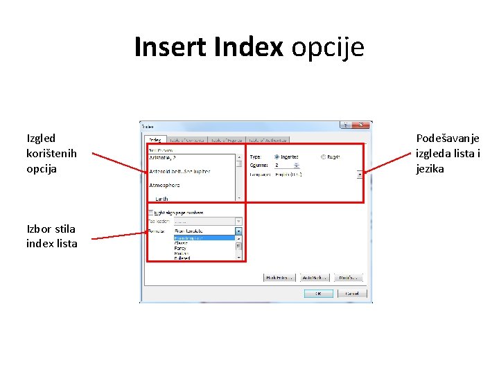 Insert Index opcije Izgled korištenih opcija Izbor stila index lista Podešavanje izgleda lista i